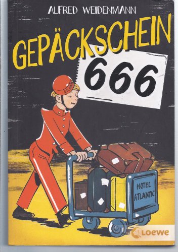 Gepäckschein 666: Kinderbuch-Klassiker für Mädchen und Jungen ab 12 Jahre